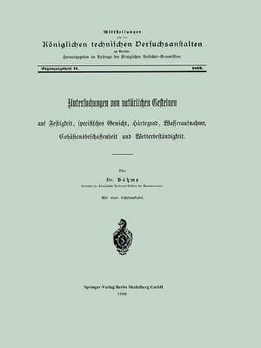 Cover image for Untersuchungen Von Naturlichen Gesteinen Auf Festigkeit, Specifisches Gewicht, Hartegrad, Wasseraufnahme, Cohasionsbeschaffenheit Und Wetterbestandigkeit