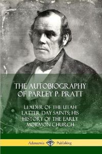 Cover image for The Autobiography of Parley P. Pratt