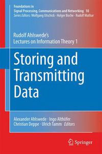 Cover image for Storing and Transmitting Data: Rudolf Ahlswede's Lectures on Information Theory 1