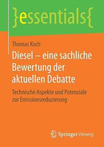 Cover image for Diesel - eine sachliche Bewertung der aktuellen Debatte: Technische Aspekte und Potenziale zur Emissionsreduzierung