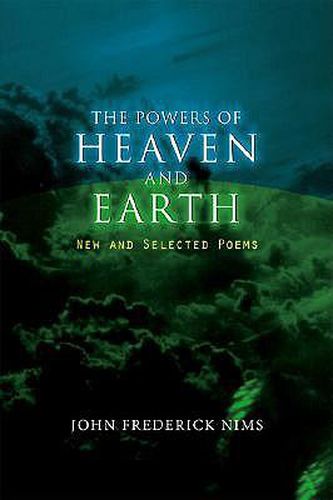 Cover image for The Powers of Heaven and Earth: New and Selected Poems