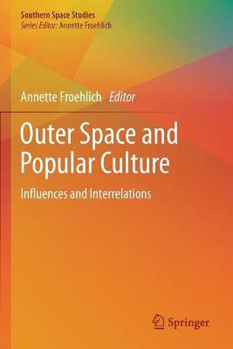 Cover image for Outer Space and Popular Culture: Influences and Interrelations