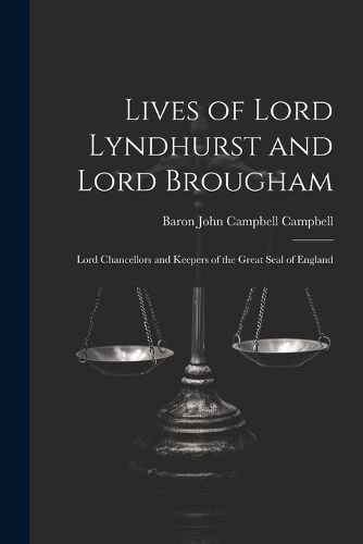 Lives of Lord Lyndhurst and Lord Brougham