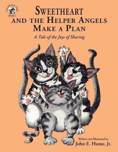 Cover image for Sweetheart and the Helper Angels Make a Plan: A Tale of the Joys of Sharing