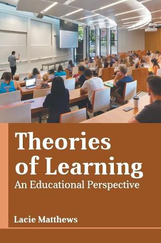 Cover image for Theories of Learning: An Educational Perspective