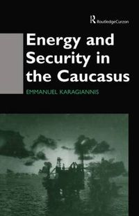 Cover image for Energy and Security in the Caucasus