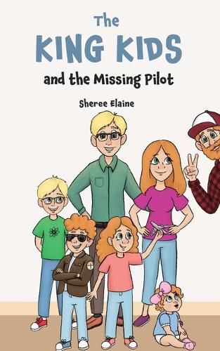 Cover image for The King Kids and the Missing Pilot