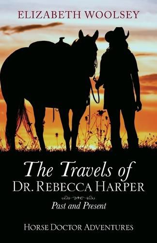 Cover image for The Travels of Dr. Rebecca Harper Past and Present