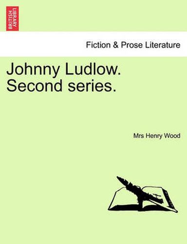 Cover image for Johnny Ludlow. Second series.