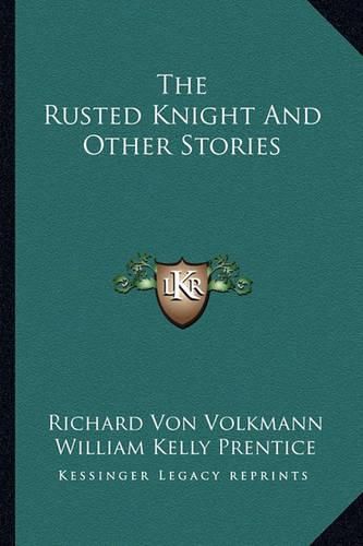 The Rusted Knight and Other Stories