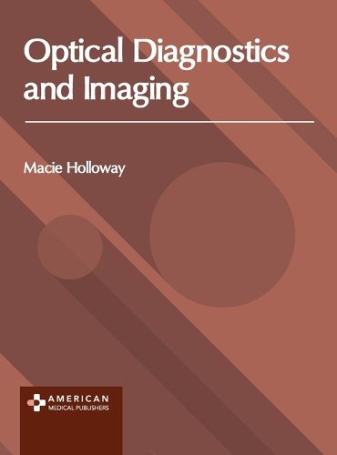 Cover image for Optical Diagnostics and Imaging