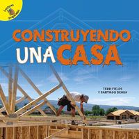 Cover image for Construyendo Una Casa: Building a House