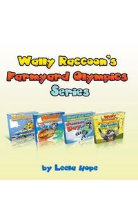 Cover image for Wally Raccoon's Farmyard Olympics Series