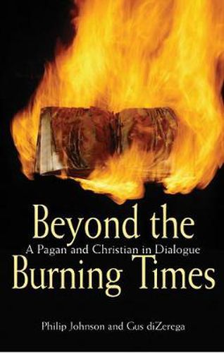 Cover image for Beyond the Burning Times: A Pagan and Christian in Dialogue