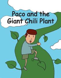 Cover image for Paco and the Giant Chili Plant