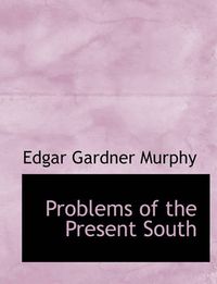 Cover image for Problems of the Present South