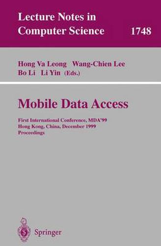 Mobile Data Access: First International Conference, MDA'99, Hong Kong, China, December 16-17, 1999 Proceedings