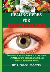 Cover image for Healing Herbs for Eye Problems