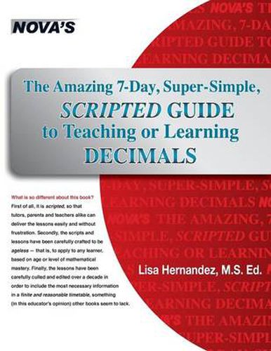 Cover image for The Amazing 7-Day, Super-Simple, Scripted Guide to Teaching or Learning Decimals