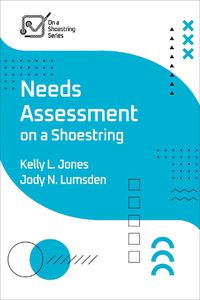 Cover image for Needs Assessment on a Shoestring