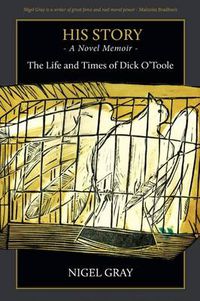 Cover image for His Story: A Novel Memoir - The life and times of Dick O'Toole