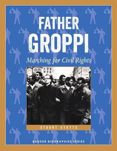 Cover image for Father Groppi: Marching for Civil Rights