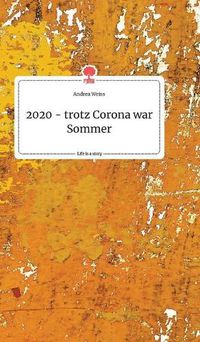 Cover image for 2020 - trotz Corona war Sommer. Life is a Story - story.one