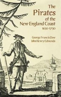 Cover image for The Pirates of the New England Coast, 1630-1730