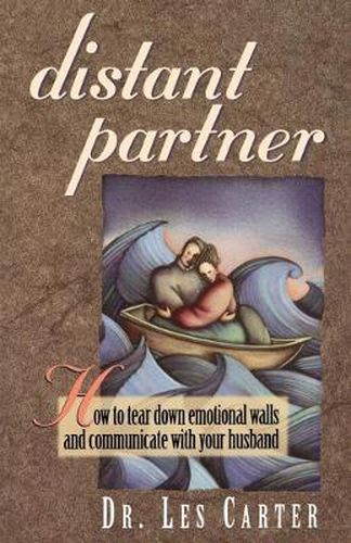 Cover image for Distant Partner: How to tear down emotional walls and communicate with your husband