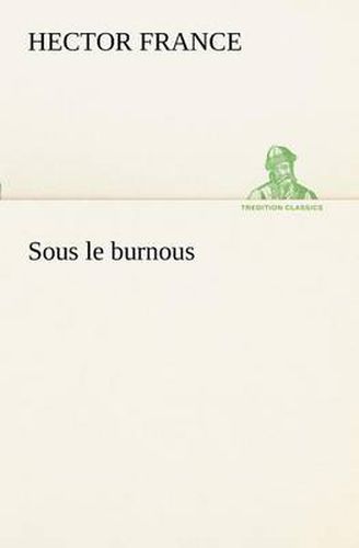 Cover image for Sous le burnous