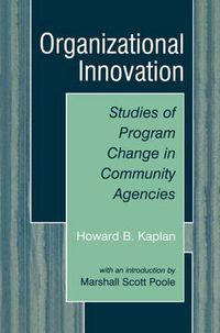 Cover image for Organizational Innovation: Studies of Program Change in Community Agencies