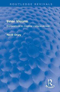 Cover image for Inner Visions: Explorations in magical consciousness