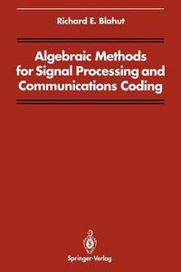 Cover image for Algebraic Methods for Signal Processing and Communications Coding