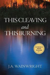 Cover image for This Cleaving and This Burning