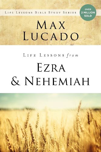 Cover image for Life Lessons from Ezra and Nehemiah: Lessons in Leadership