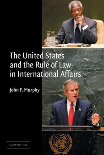 The United States and the Rule of Law in International Affairs