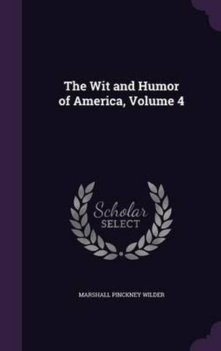 The Wit and Humor of America, Volume 4