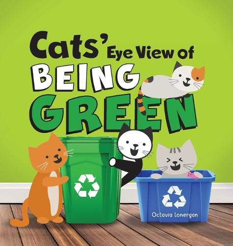 Cover image for Cats' Eye View of Being Green - 2nd Edition