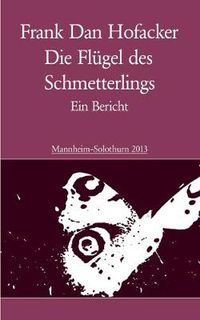 Cover image for Die Flugel des Schmetterlings: Ein Bericht