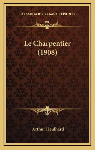 Le Charpentier (1908)