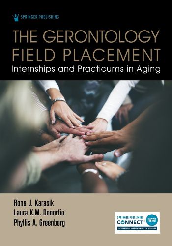 Cover image for The Gerontology Field Placement: Internships and Practicums in Aging