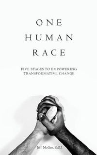 Cover image for One Human Race: Five Stages to Empower Transformative Change