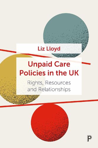 Unpaid Care in the UK: A History of Policy Continuity and Change