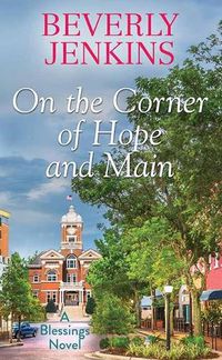 Cover image for On the Corner of Hope and Main: A Blessings Novel