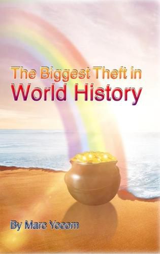 Cover image for The Biggest Theft in World History