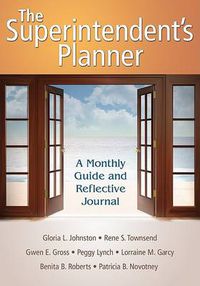 Cover image for The Superintendent's Planner: A Monthly Guide and Reflective Journal