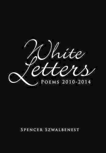 Cover image for White Letters: Poems 2010-2014