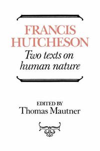 Cover image for Hutcheson: Two Texts on Human Nature