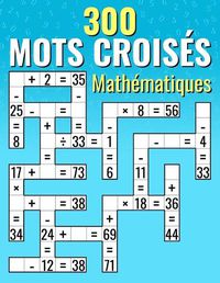 Cover image for 300 Mots Crois?s Math?matiques