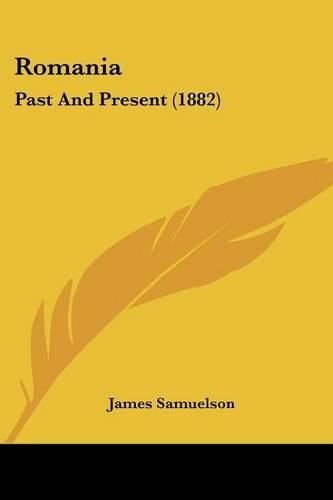 Romania: Past and Present (1882)